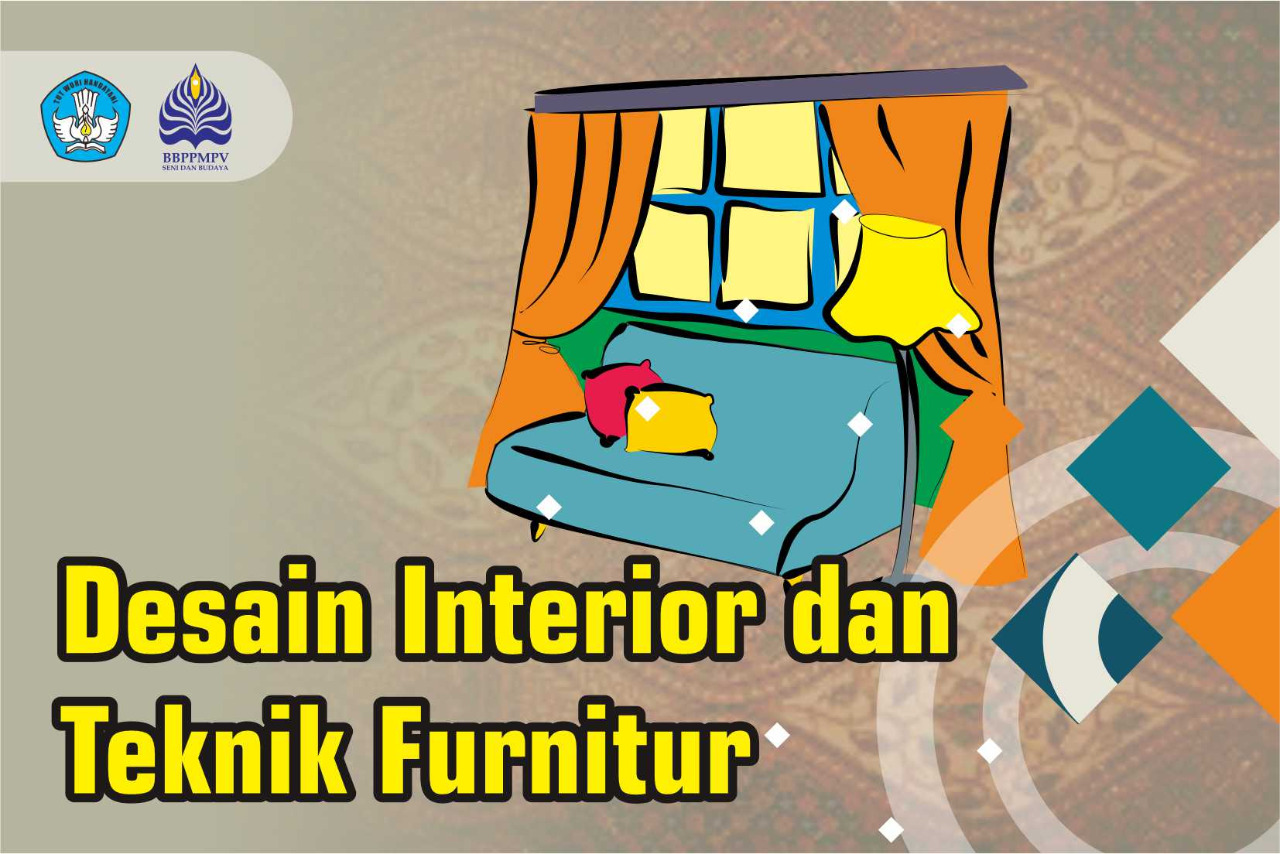 Program Keahlian Desain Interior dan Teknik Furnitur